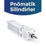 Pnömatik Silindirler